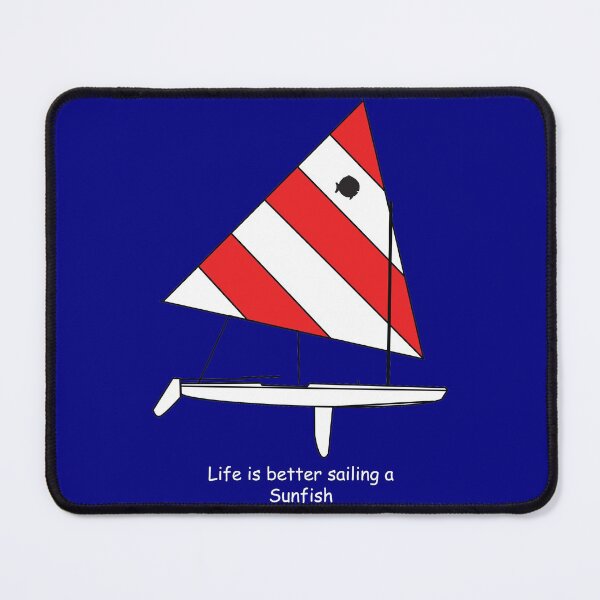 Item preview, Sunfish Sailboat - Life is better sailing a Sunfish designed and sold by CHBB.