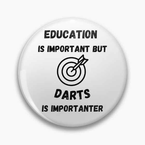 Item preview, Education Is Important But Darts Is Importanter designed and sold by LuckyKermit.