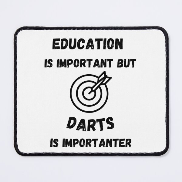 Item preview, Education Is Important But Darts Is Importanter designed and sold by LuckyKermit.