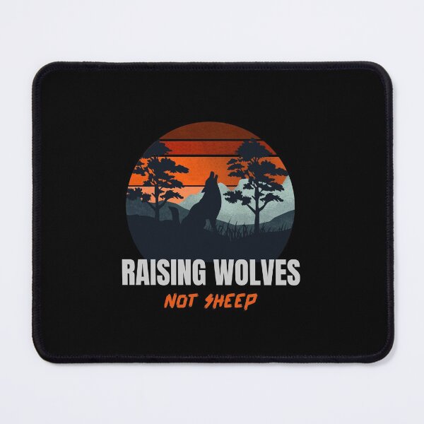 Item preview, Raising Wolves Not Sheep designed and sold by narilex.