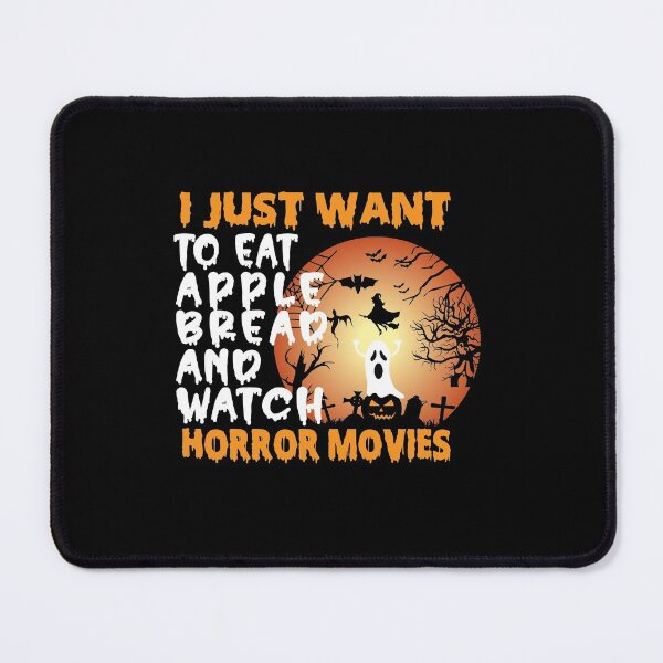 Item preview, I Just Want To Eat Apple Bread And Watch Horror Movies Funny Halloween gift for a Apple Bread lover designed and sold by ZOHANATION.