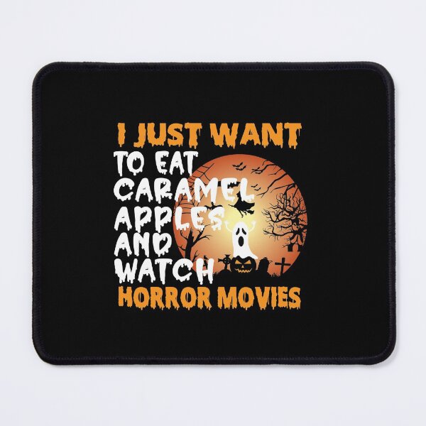 Item preview, I Just Want To Eat Caramel Apples And Watch Horror Movies Funny Halloween gift for a Caramel Apples lover designed and sold by ZOHANATION.