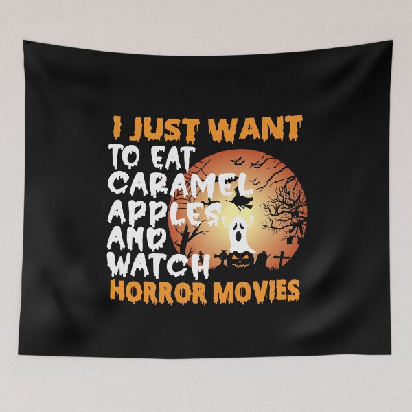 Item preview, I Just Want To Eat Caramel Apples And Watch Horror Movies Funny Halloween gift for a Caramel Apples lover designed and sold by ZOHANATION.