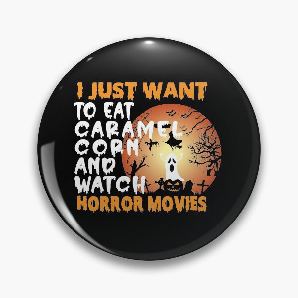 Item preview, I Just Want To Eat Caramel Corn And Watch Horror Movies Funny Halloween gift for a Caramel Corn lover designed and sold by ZOHANATION.