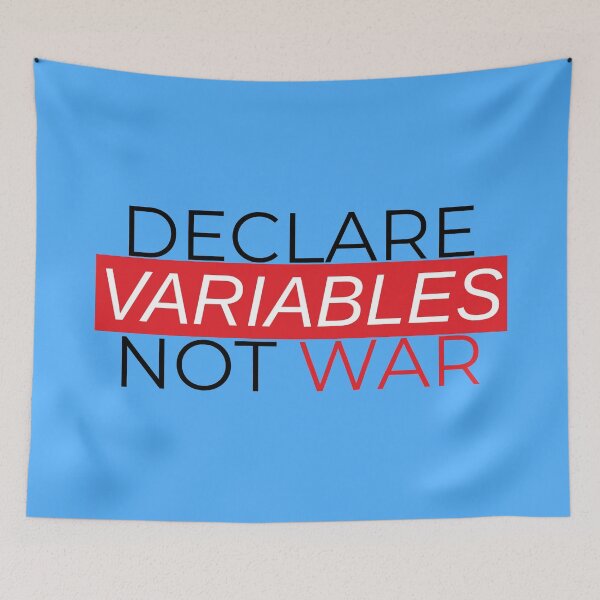 Item preview, Declare Variables Not War designed and sold by IrinchiDE.