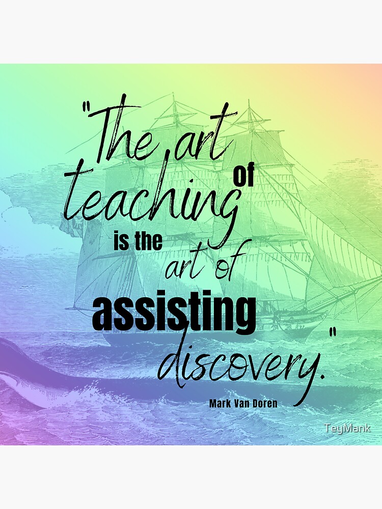 EDUCATION QUOTE THE ART OF TEACHING MARK VAN DOREN Sticker for