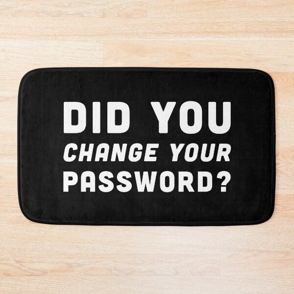 Item preview, Did You Change Your Password? Cybersecurity Reset Reminder - White Text designed and sold by Voyshop.
