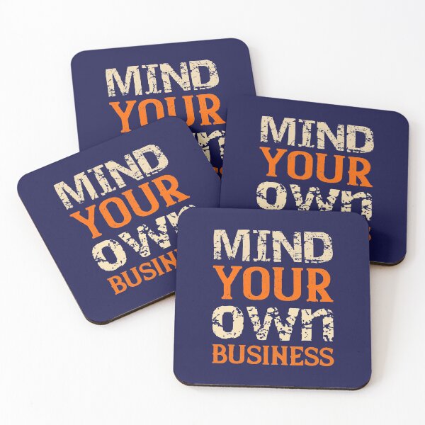 Item preview, MIND YOUR OWN BUSINESS designed and sold by tshdesigns.