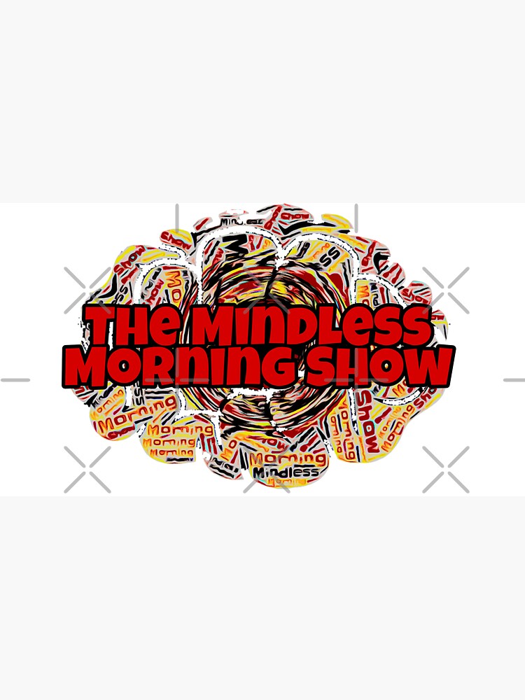 Mindless Morning Show Titled Logo by Mindless-Merch