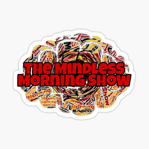 Mindless Morning Show Titled Logo Sticker