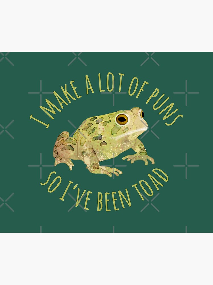Frog Gifts I Make A Lot Of Puns So I've Been Toad' Mouse Pad