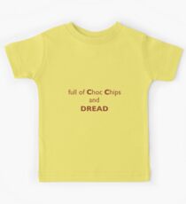 full of Choc Chips and DREAD Kids Tee