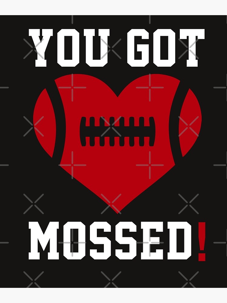 "You Got Mossed Funny Football Fan Slang Pop Culture Fun Meme