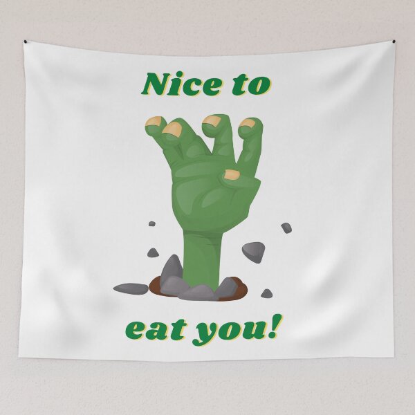 Item preview, Nice to eat you zombie hand pun designed and sold by Ahmer Qureshi.
