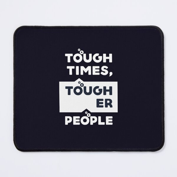 Item preview, Tough Time Tough People designed and sold by aspireelevate.