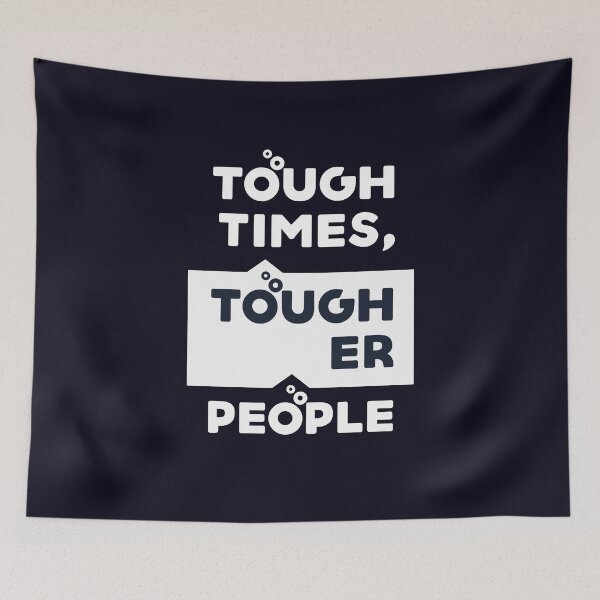 Item preview, Tough Time Tough People designed and sold by aspireelevate.