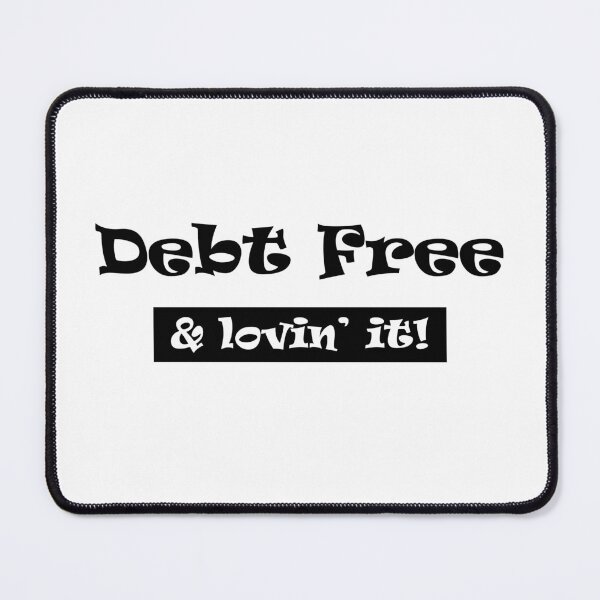 Item preview, Dave Ramsey Debt Free & Lovin' It designed and sold by denisseinfeld.