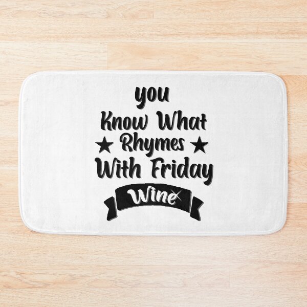 Item preview, You know what rhymes with friday Wine Mens Womens Shirt - Wine Lover Merlot Drinking Wine Tasting Shirts designed and sold by Uzero-Shop.