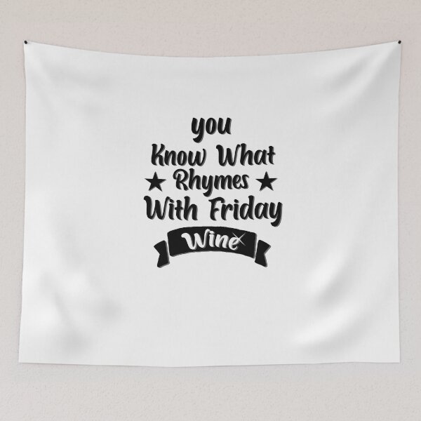 Item preview, You know what rhymes with friday Wine Mens Womens Shirt - Wine Lover Merlot Drinking Wine Tasting Shirts designed and sold by Uzero-Shop.