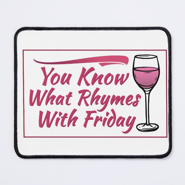 Item preview, You know what rhymes with friday Wine Mens Womens Shirt - Wine Lover Merlot Drinking Wine Tasting Shirts designed and sold by Uzero-Shop.