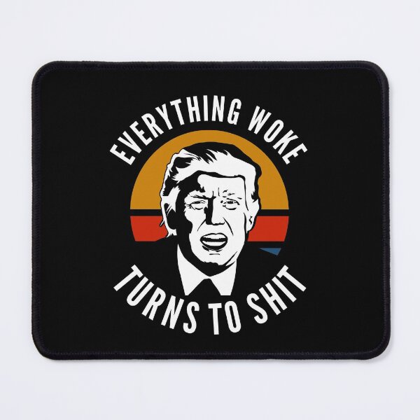 Item preview, Everything Woke Turns To Shit designed and sold by Club7Studios.