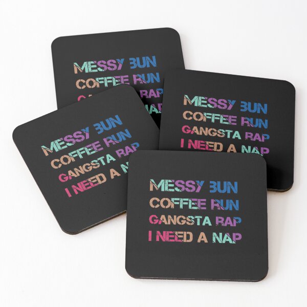 Item preview, Messy Bun Coffee Run Gansta Rap I Need a Nap - Mom Life designed and sold by Loukman-Badri.