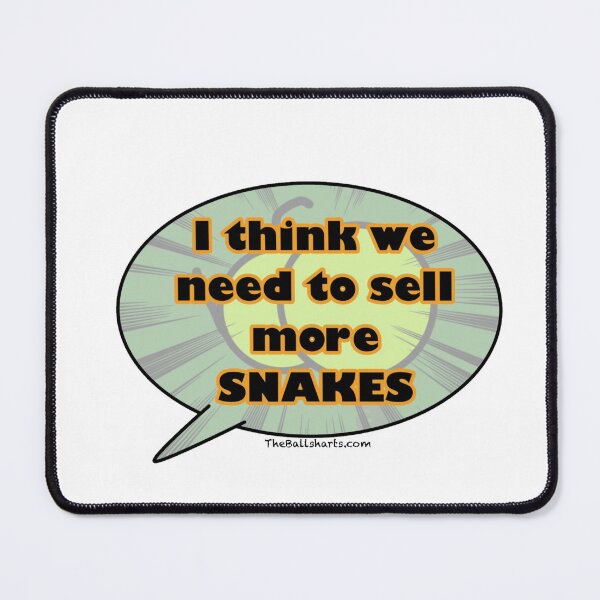 Item preview, We need to sell more SNAKES designed and sold by Ballsharts1.