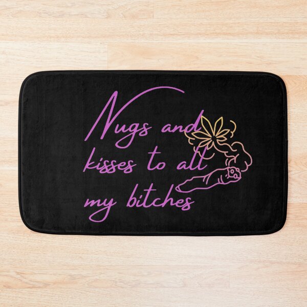Item preview, Nugs and kisses to all my bit**es -Funny Weed Stoned Saying designed and sold by Red-ElYoubi.
