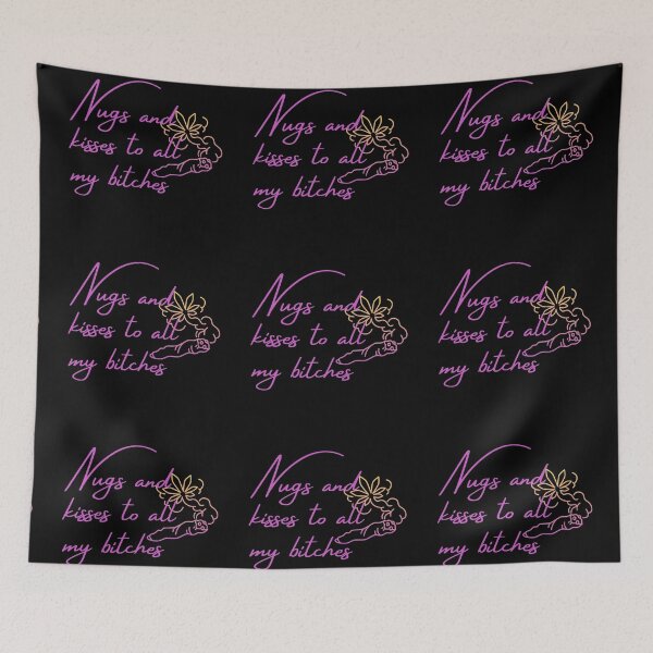 Item preview, Nugs and kisses to all my bit**es -Funny Weed Stoned Saying designed and sold by Red-ElYoubi.