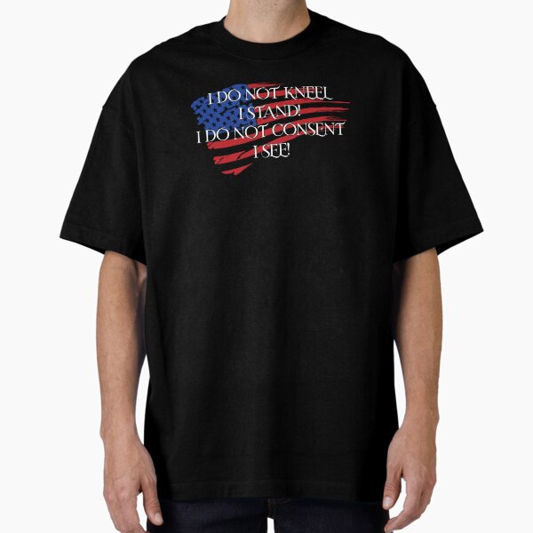 Item preview, I Do Not Kneel I Do Not Consent designed and sold by RiseNRepresent.