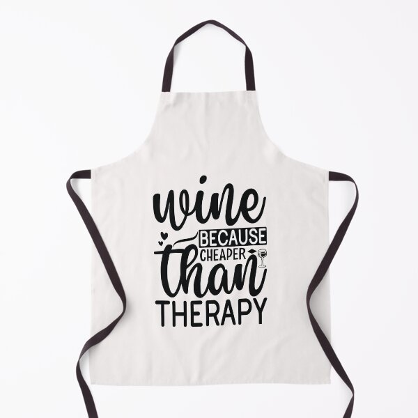 Item preview, Wine Because Cheaper Than Therapy designed and sold by Peter Stawicki.