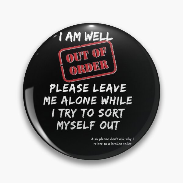 Item preview, i am out of order please leave me alone designed and sold by Chaos-Touch.