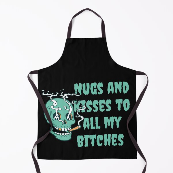 Item preview, Nugs and kisses to all my bit**es -Funny Weed Stoned Saying designed and sold by Red-ElYoubi.