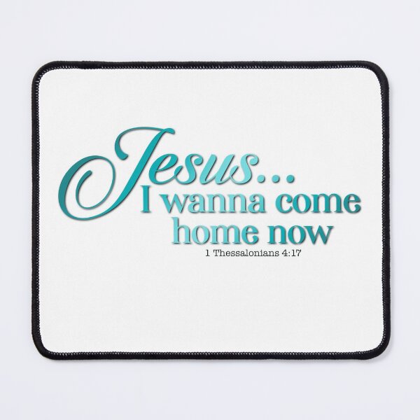 Item preview, Jesus I Wanna Come Home Now designed and sold by RiseNRepresent.