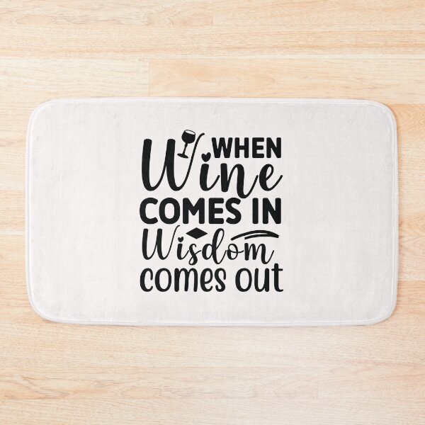 Item preview, When Wine Comes in Wisdom Comes Out designed and sold by Peter Stawicki.