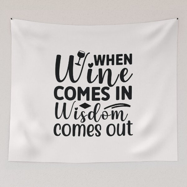 Item preview, When Wine Comes in Wisdom Comes Out designed and sold by Peter Stawicki.