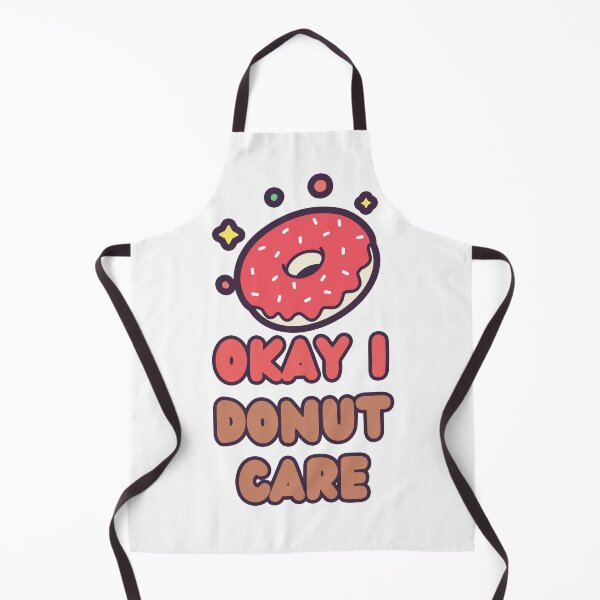 Item preview, OKAY I DONUT CARE designed and sold by BearsAreToys.