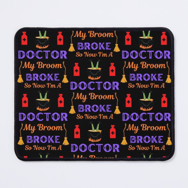 Item preview,  My Broom Broke So I Became A Doctor designed and sold by WoodburyLake.