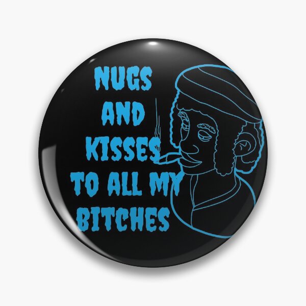 Item preview, Nugs and kisses to all my bit**es -Funny Weed Stoned Saying designed and sold by Red-ElYoubi.