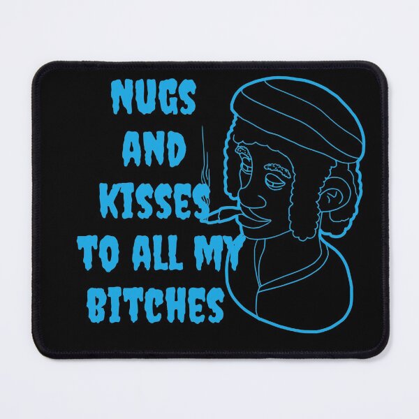 Item preview, Nugs and kisses to all my bit**es -Funny Weed Stoned Saying designed and sold by Red-ElYoubi.