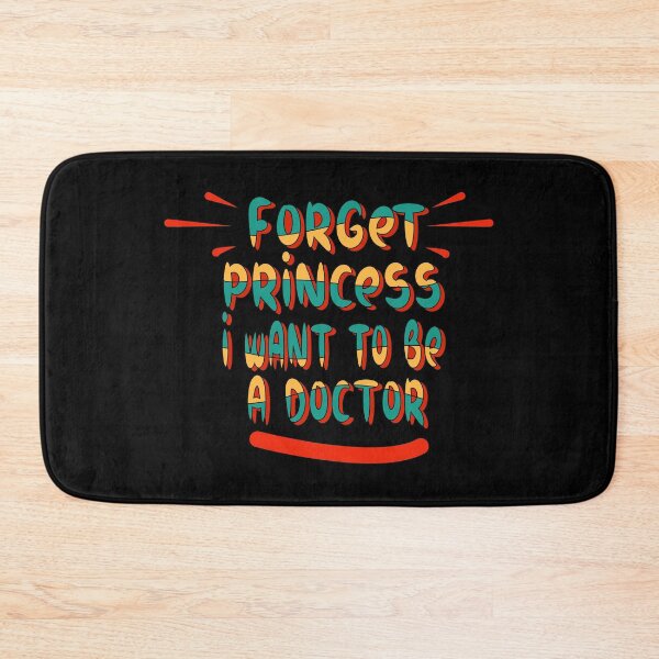 Item preview, forget princess i want to be a doctor designed and sold by ezzobair.