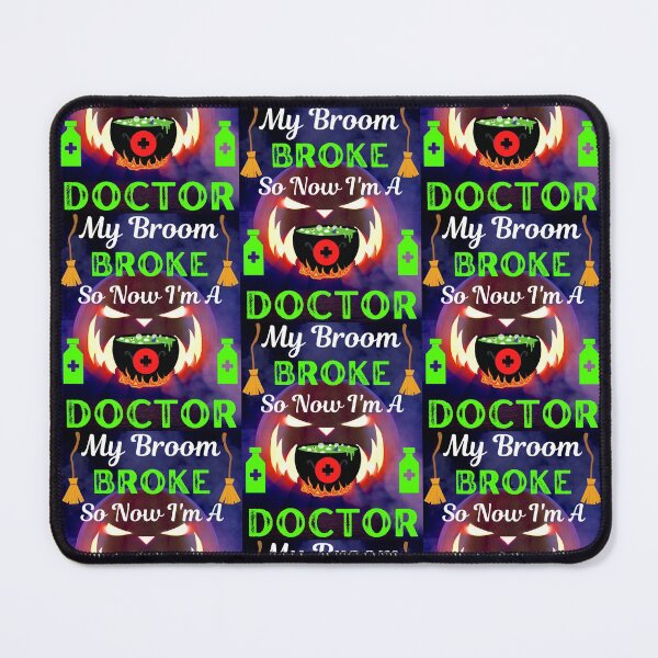 Item preview, My Broom Broke So I Became A Doctor designed and sold by WoodburyLake.