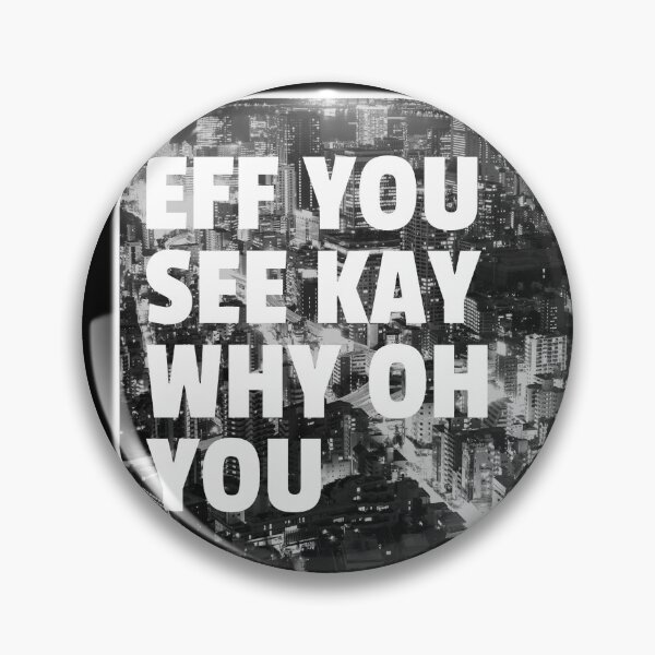 Item preview, Eff You See Kay Why Oh You designed and sold by JABG-01.