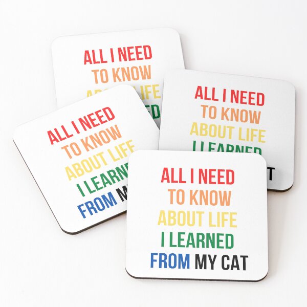 Item preview, all i need to know about life i learned from my cat designed and sold by photograpyshop.