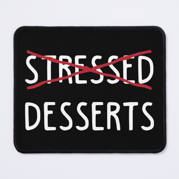 Item preview, Stressed is Desserts designed and sold by spacedowl.