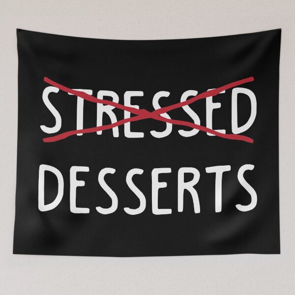 Item preview, Stressed is Desserts designed and sold by spacedowl.