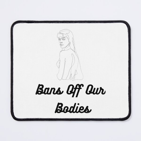 Item preview, Bans Off Our Bodies designed and sold by Riah1618.