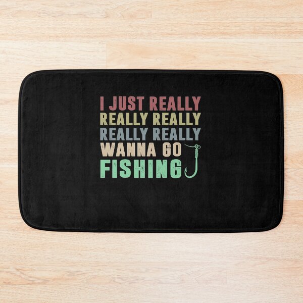 Item preview, I JUST REALLY WANNA GO FISHING designed and sold by Landesign.