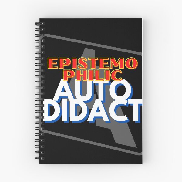 Item preview, A EPISTEMOPHILIC AUTODIDACT  designed and sold by AEROSPACE-IND.