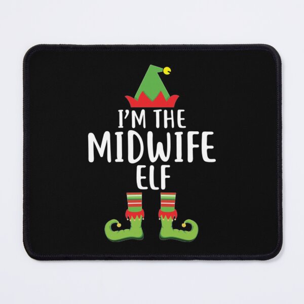 Item preview, Im The Midwife Elf designed and sold by MandyStang.